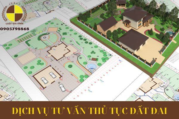 DỊCH VỤ TƯ VẤN THỦ TỤC ĐẤT ĐAI