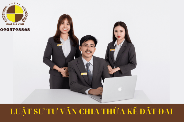Luật sư tư vấn chia thừa kế đất đai